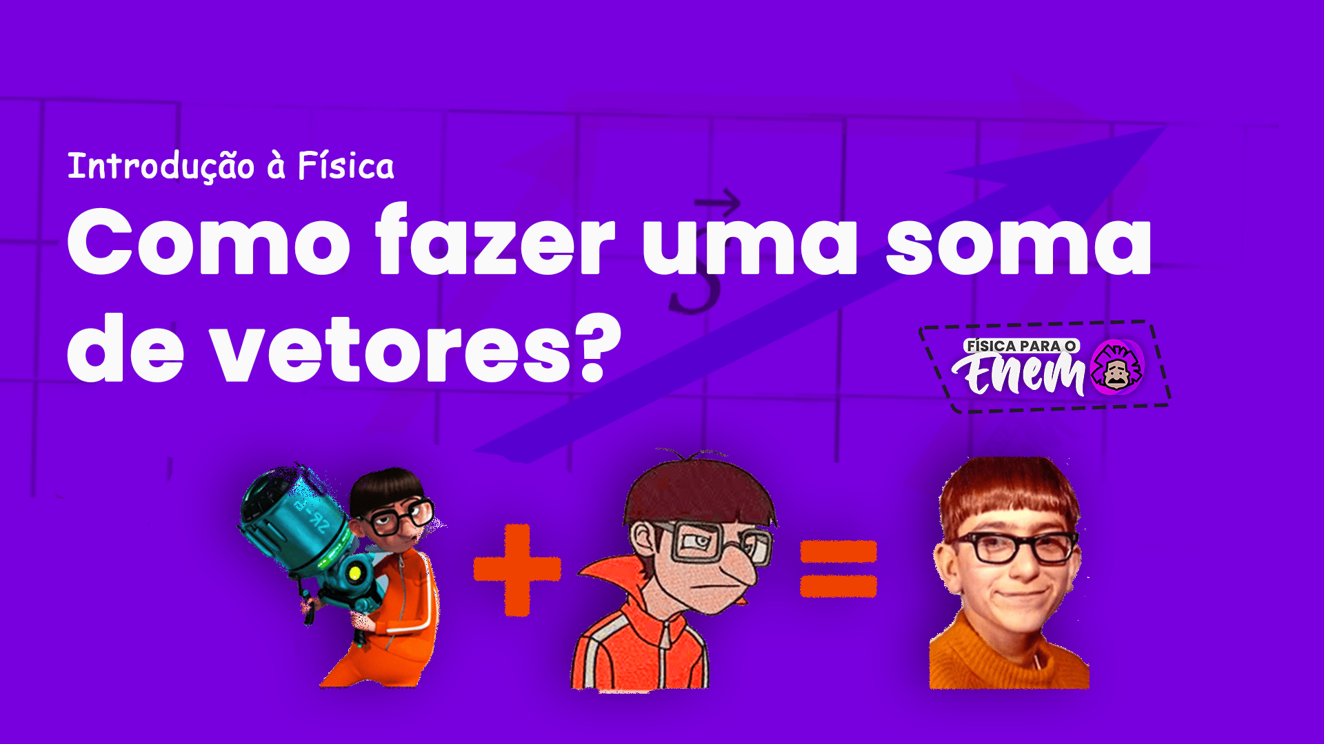 Como fazer uma soma de vetores?